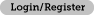 Login/Register